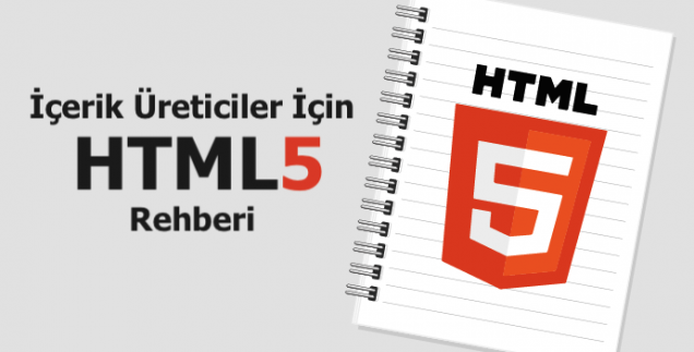 İçerik Üreticiler İçin HTML5 Rehberi